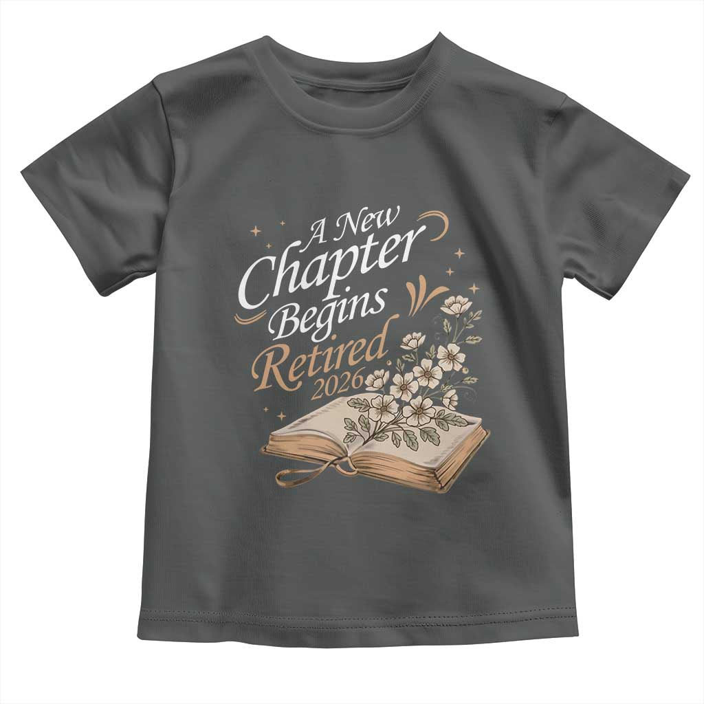 A New Chapter Begins Retired 2026 Toddler T Shirt Retired Teacher Floral Book - Wonder Print Shop