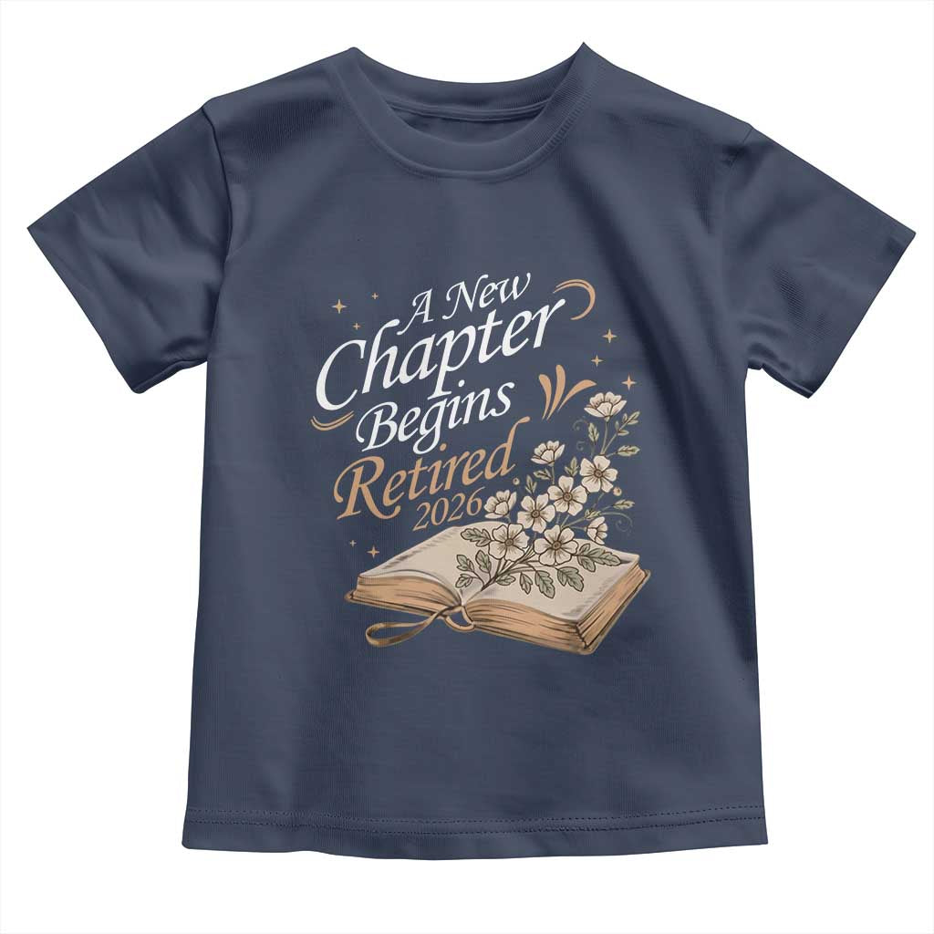 A New Chapter Begins Retired 2026 Toddler T Shirt Retired Teacher Floral Book - Wonder Print Shop