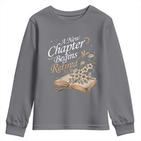 A New Chapter Begins Retired 2026 Youth Sweatshirt Retired Teacher Floral Book - Wonder Print Shop