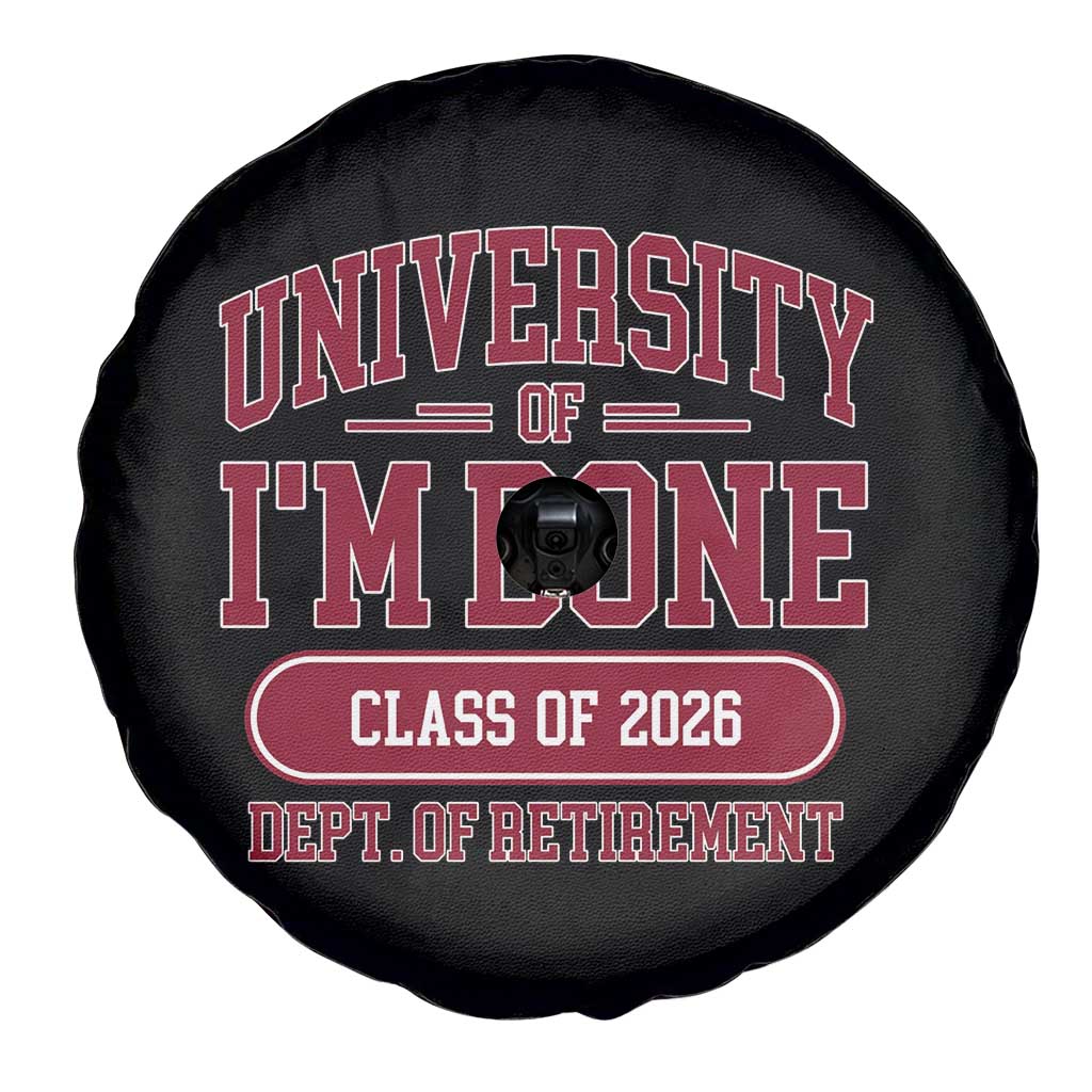 University Of I'm Done Class Of 2026 Spare Tire Cover Retired Teacher Retirement 2026 - Wonder Print Shop