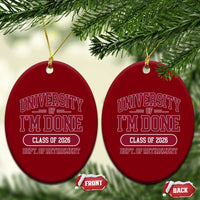 University Of I'm Done Class Of 2026 Ceramic Ornament Retired Teacher Retirement 2026 - Wonder Print Shop