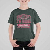 University Of I'm Done Class Of 2026 T Shirt For Kid Retired Teacher Retirement 2026 - Wonder Print Shop
