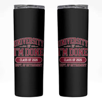 University Of I'm Done Class Of 2026 Skinny Tumbler Retired Teacher Retirement 2026 - Wonder Print Shop