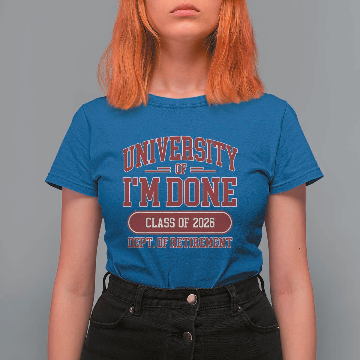 University Of I'm Done Class Of 2026 T Shirt For Women Retired Teacher Retirement 2026 - Wonder Print Shop
