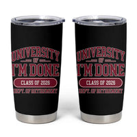 University Of I'm Done Class Of 2026 Tumbler Cup Retired Teacher Retirement 2026 - Wonder Print Shop