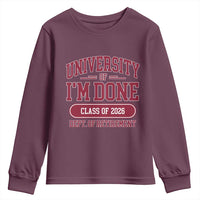 University Of I'm Done Class Of 2026 Youth Sweatshirt Retired Teacher Retirement 2026 - Wonder Print Shop