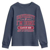 University Of I'm Done Class Of 2026 Youth Sweatshirt Retired Teacher Retirement 2026 - Wonder Print Shop