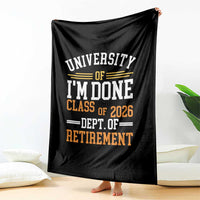 University Of I Am Done Class Of 2026 Throw Blanket Funny Retired Teacher