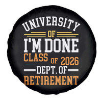 University Of I Am Done Class Of 2026 Spare Tire Cover Funny Retired Teacher