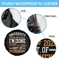 University Of I Am Done Class Of 2026 Spare Tire Cover Funny Retired Teacher