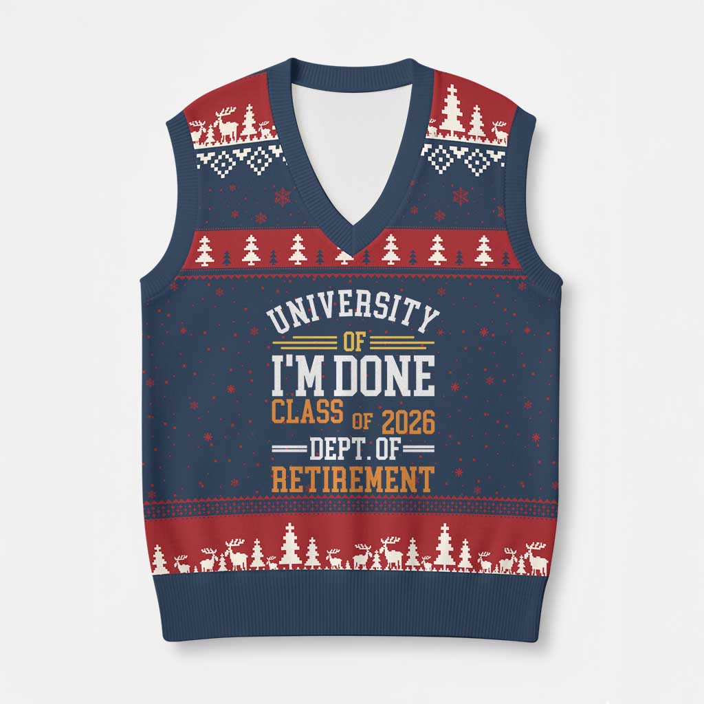 University Of I Am Done Class Of 2026 V-Neck Knit Sweater Vest Funny Retired Teacher