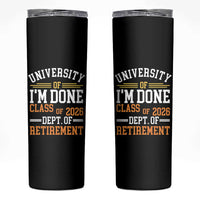 University Of I Am Done Class Of 2026 Skinny Tumbler Funny Retired Teacher