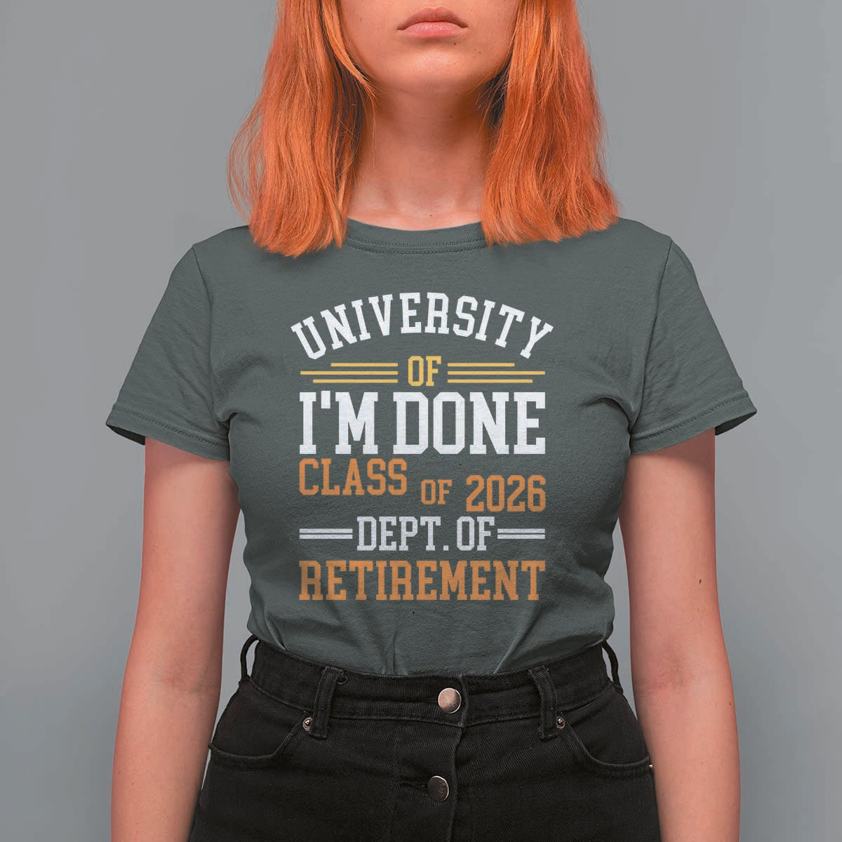 University Of I Am Done Class Of 2026 T Shirt For Women Funny Retired Teacher
