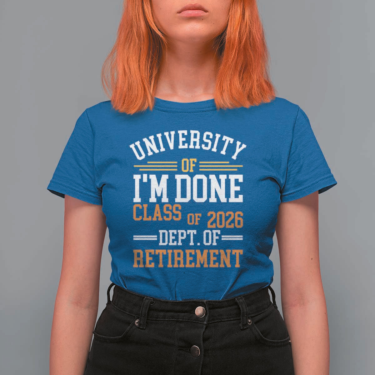 University Of I Am Done Class Of 2026 T Shirt For Women Funny Retired Teacher