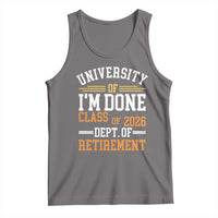 University Of I Am Done Class Of 2026 Tank Top Funny Retired Teacher