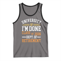 University Of I Am Done Class Of 2026 Tank Top Funny Retired Teacher
