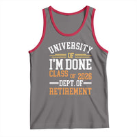 University Of I Am Done Class Of 2026 Tank Top Funny Retired Teacher