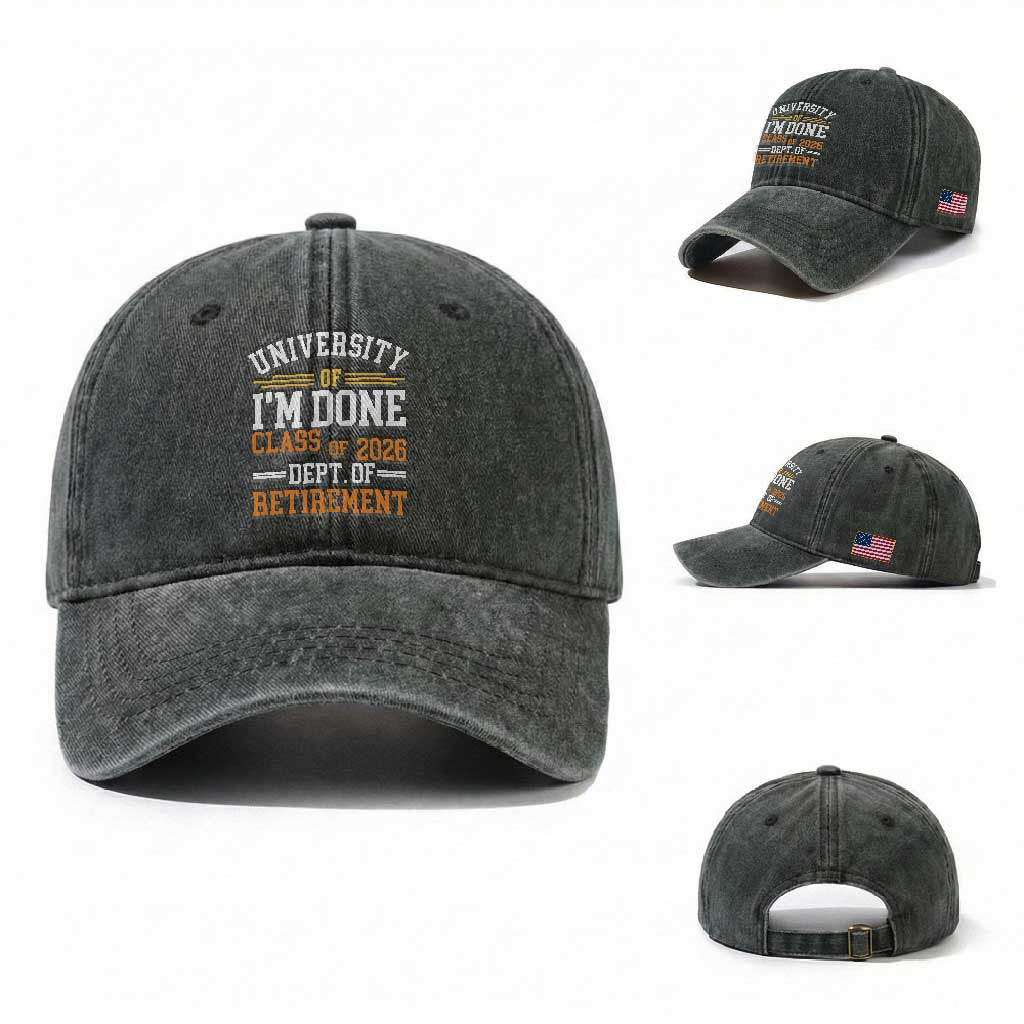University Of I Am Done Class Of 2026 Washed Cotton Baseball Cap Funny Retired Teacher