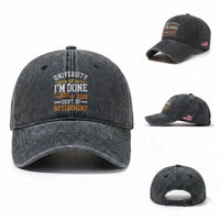 University Of I Am Done Class Of 2026 Washed Cotton Baseball Cap Funny Retired Teacher