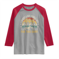 Retired 2026 Raglan Shirt I Worked My Whole Life For This Shirt - Wonder Print Shop