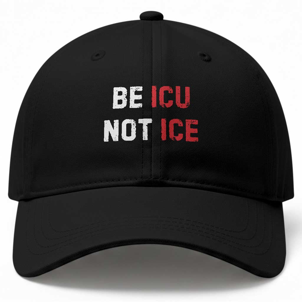 Be ICU Not ICE Baseball Cap Alex Pretti Memorial Tribute Minneapolis 2026