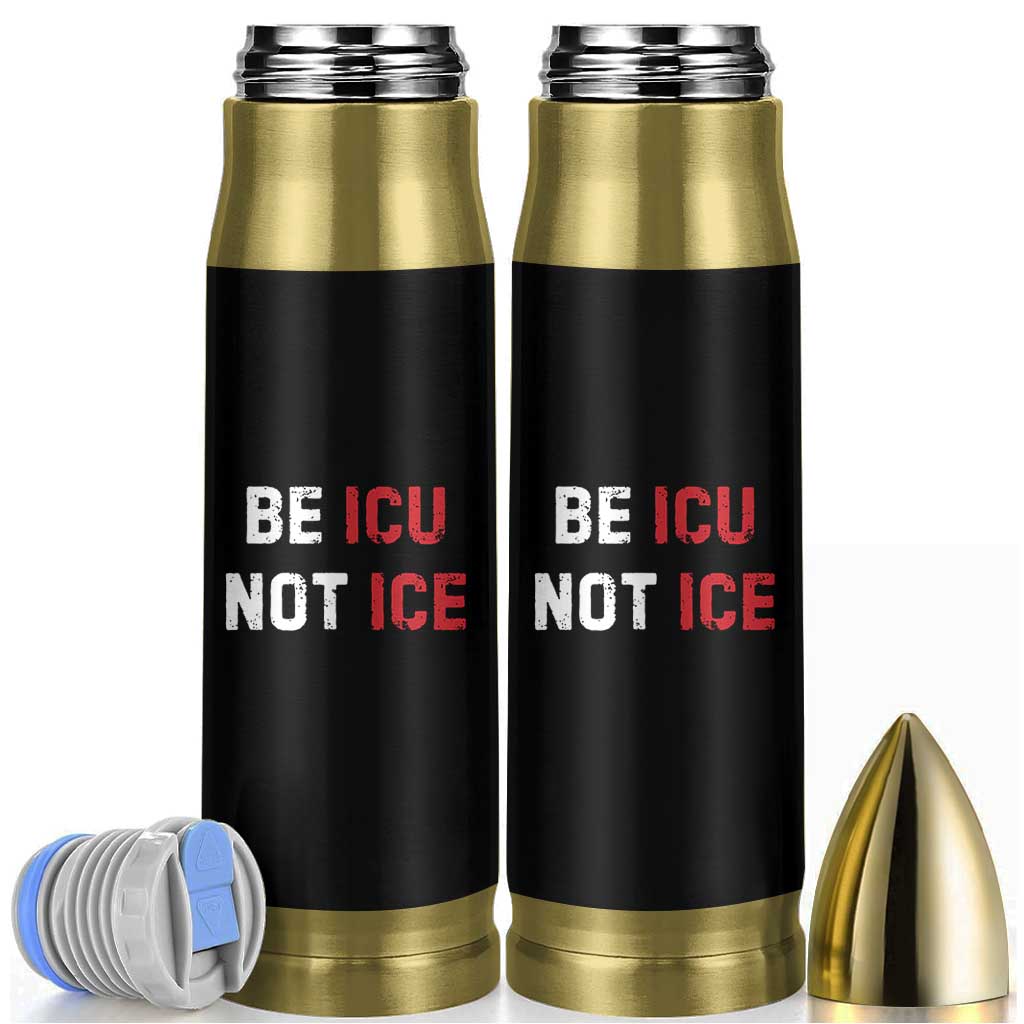 Be ICU Not ICE Bullet Tumbler Alex Pretti Memorial Tribute Minneapolis 2026