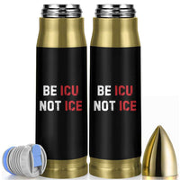 Be ICU Not ICE Bullet Tumbler Alex Pretti Memorial Tribute Minneapolis 2026