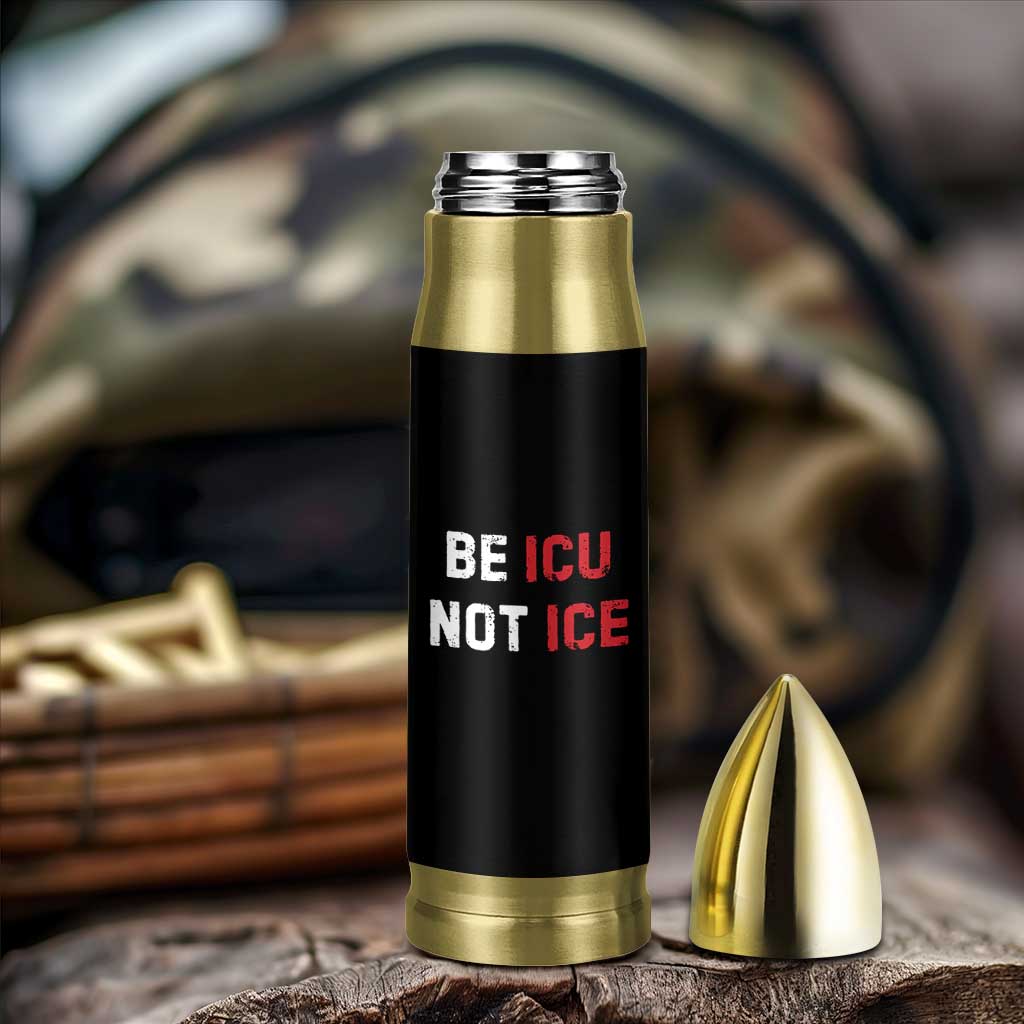 Be ICU Not ICE Bullet Tumbler Alex Pretti Memorial Tribute Minneapolis 2026