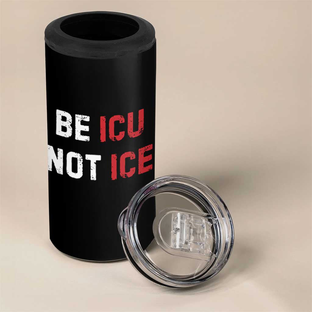 Be ICU Not ICE 4 in 1 Can Cooler Tumbler Alex Pretti Memorial Tribute Minneapolis 2026