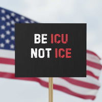 Be ICU Not ICE Protest Sign Alex Pretti Memorial Tribute Minneapolis 2026