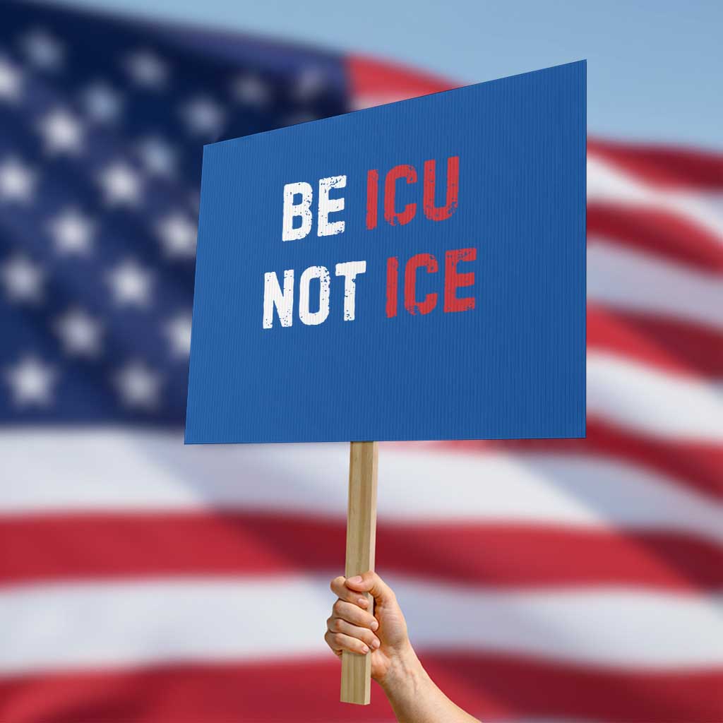 Be ICU Not ICE Protest Sign Alex Pretti Memorial Tribute Minneapolis 2026