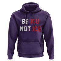 Be ICU Not ICE Hoodie Alex Pretti Memorial Tribute Minneapolis 2026