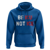 Be ICU Not ICE Hoodie Alex Pretti Memorial Tribute Minneapolis 2026