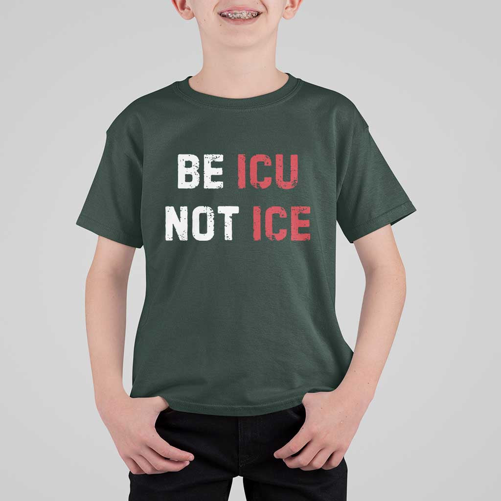 Be ICU Not ICE T Shirt For Kid Alex Pretti Memorial Tribute Minneapolis 2026