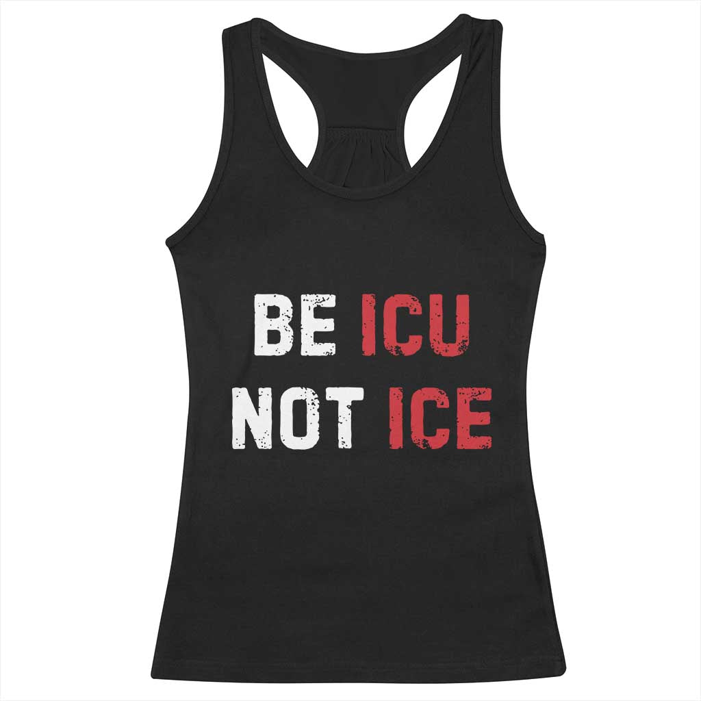 Be ICU Not ICE Racerback Tank Top Alex Pretti Memorial Tribute Minneapolis 2026