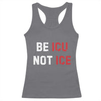 Be ICU Not ICE Racerback Tank Top Alex Pretti Memorial Tribute Minneapolis 2026