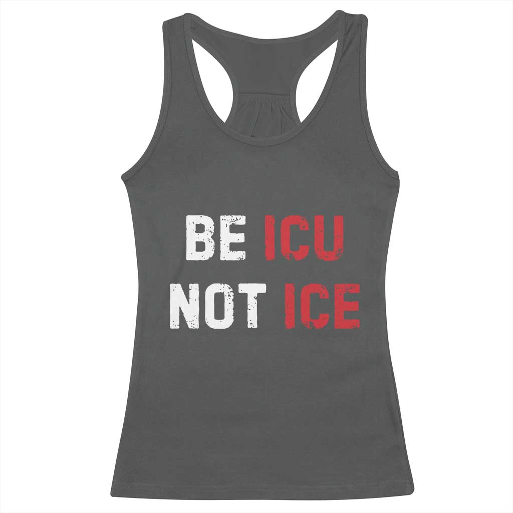 Be ICU Not ICE Racerback Tank Top Alex Pretti Memorial Tribute Minneapolis 2026