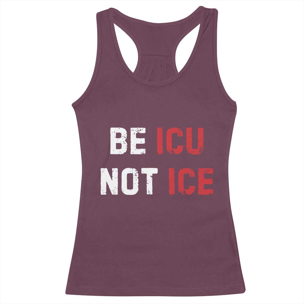 Be ICU Not ICE Racerback Tank Top Alex Pretti Memorial Tribute Minneapolis 2026