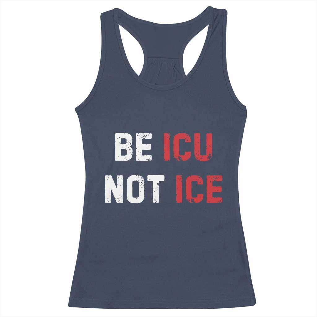 Be ICU Not ICE Racerback Tank Top Alex Pretti Memorial Tribute Minneapolis 2026