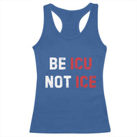 Be ICU Not ICE Racerback Tank Top Alex Pretti Memorial Tribute Minneapolis 2026