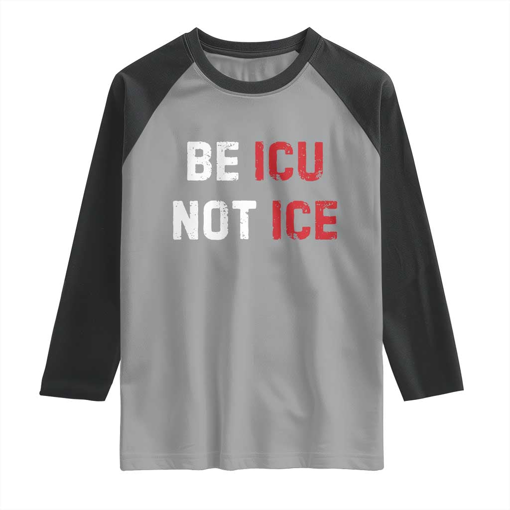 Be ICU Not ICE Raglan Shirt Alex Pretti Memorial Tribute Minneapolis 2026