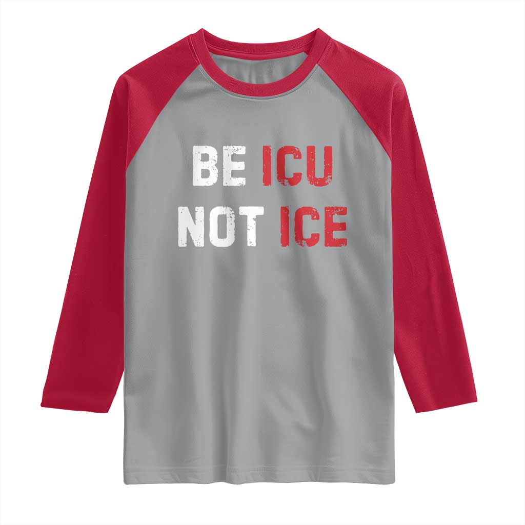 Be ICU Not ICE Raglan Shirt Alex Pretti Memorial Tribute Minneapolis 2026