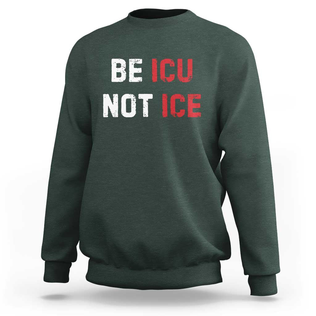 Be ICU Not ICE Sweatshirt Alex Pretti Memorial Tribute Minneapolis 2026