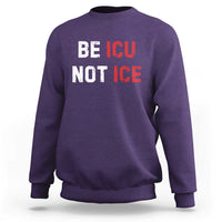 Be ICU Not ICE Sweatshirt Alex Pretti Memorial Tribute Minneapolis 2026