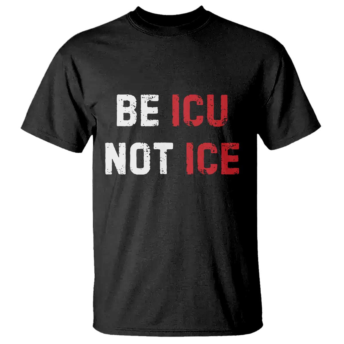 Be ICU Not ICE T Shirt Alex Pretti Memorial Tribute Minneapolis 2026