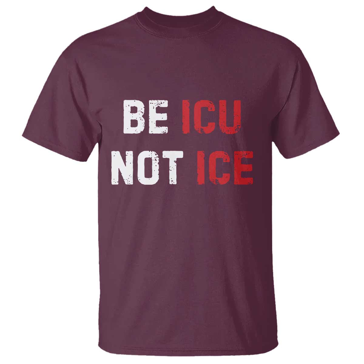 Be ICU Not ICE T Shirt Alex Pretti Memorial Tribute Minneapolis 2026