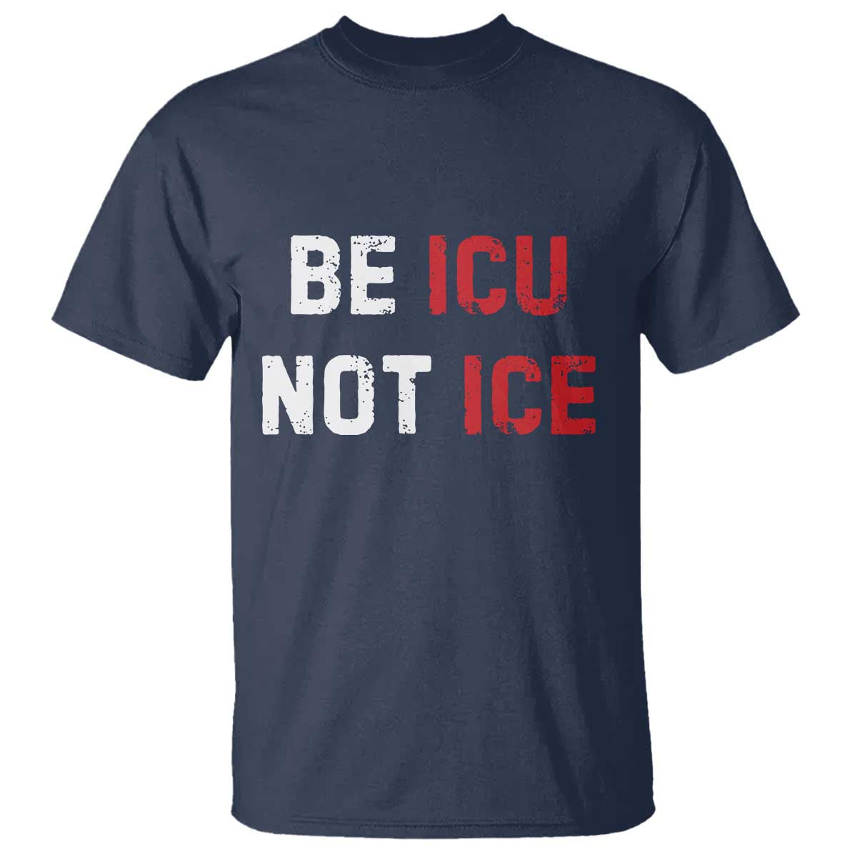 Be ICU Not ICE T Shirt Alex Pretti Memorial Tribute Minneapolis 2026