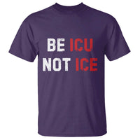 Be ICU Not ICE T Shirt Alex Pretti Memorial Tribute Minneapolis 2026