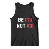 Be ICU Not ICE Tank Top Alex Pretti Memorial Tribute Minneapolis 2026