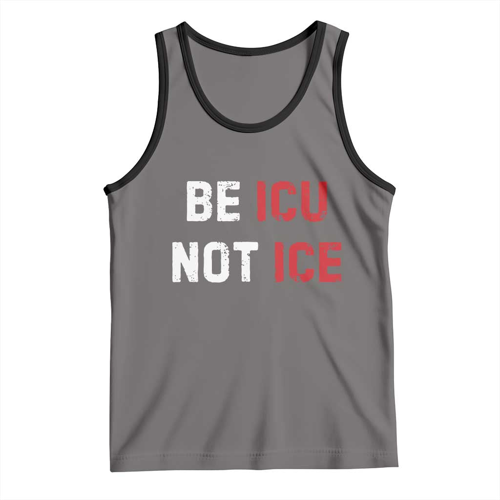 Be ICU Not ICE Tank Top Alex Pretti Memorial Tribute Minneapolis 2026